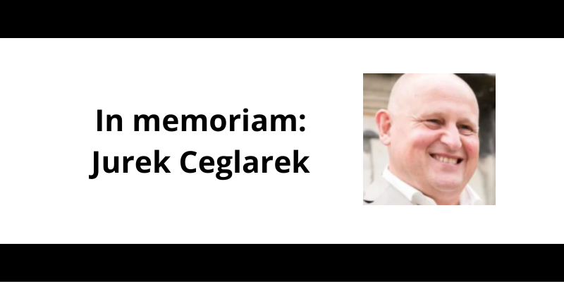 In memoriam: Jurek Ceglarek
